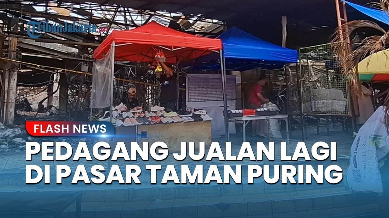 Demi Nyambung Hidup, Pedagang Pasar Taman Puring di Jakarta Selatan Jualan Lagi Pascakebakaran Hebat