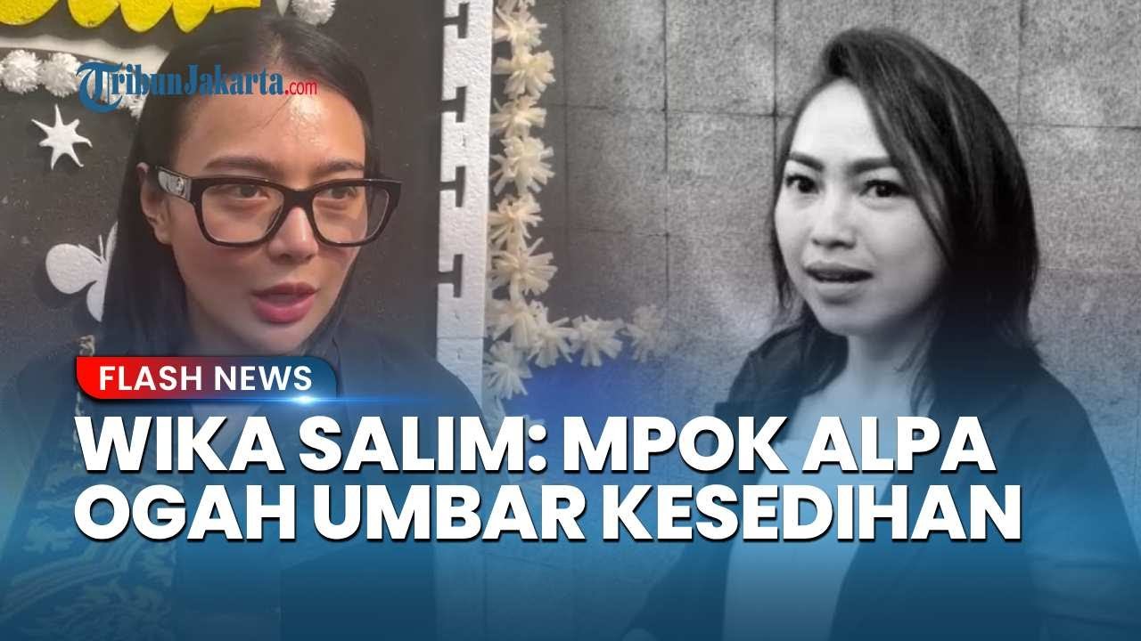 Kesaksian Wika Salim Tentang Mpok Alpa: Sosok Baik dan Ogah Perlihatkan Kesedihan ke Orang Lain