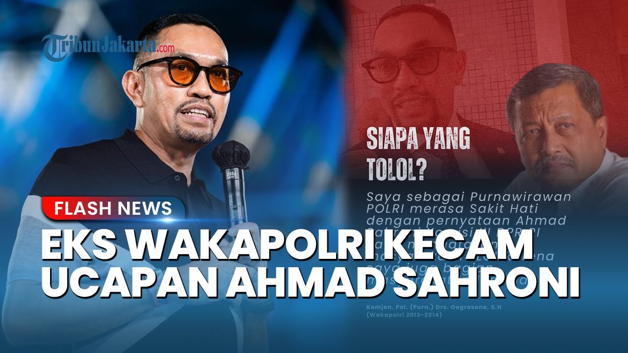 Eks Wakapolri Murka! Kecam Keras Ucapan Ahmad Sahroni soal Orang Tolol Sedunia yang Desak DPR Bubar