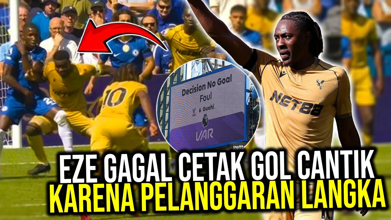 Penjelasan Kenapa Gol Freekick Crystal Palace ke Gawang Chelsea Dibatalkan Wasit