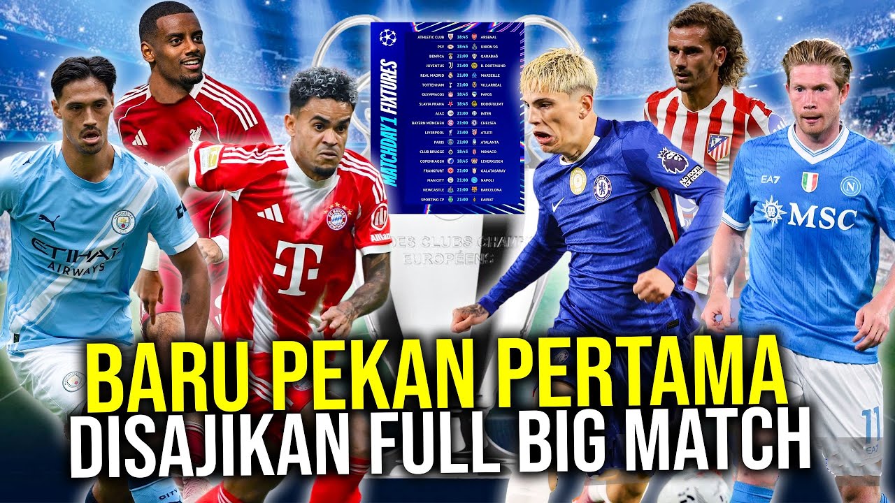 Youtube Thumnail image of : FULL BIG MATCH PEKAN PERTAMA LIGA CHAMPIONS EROPA! TANTANGAN START SEMPURNA PARA KANDIDAT JUARA