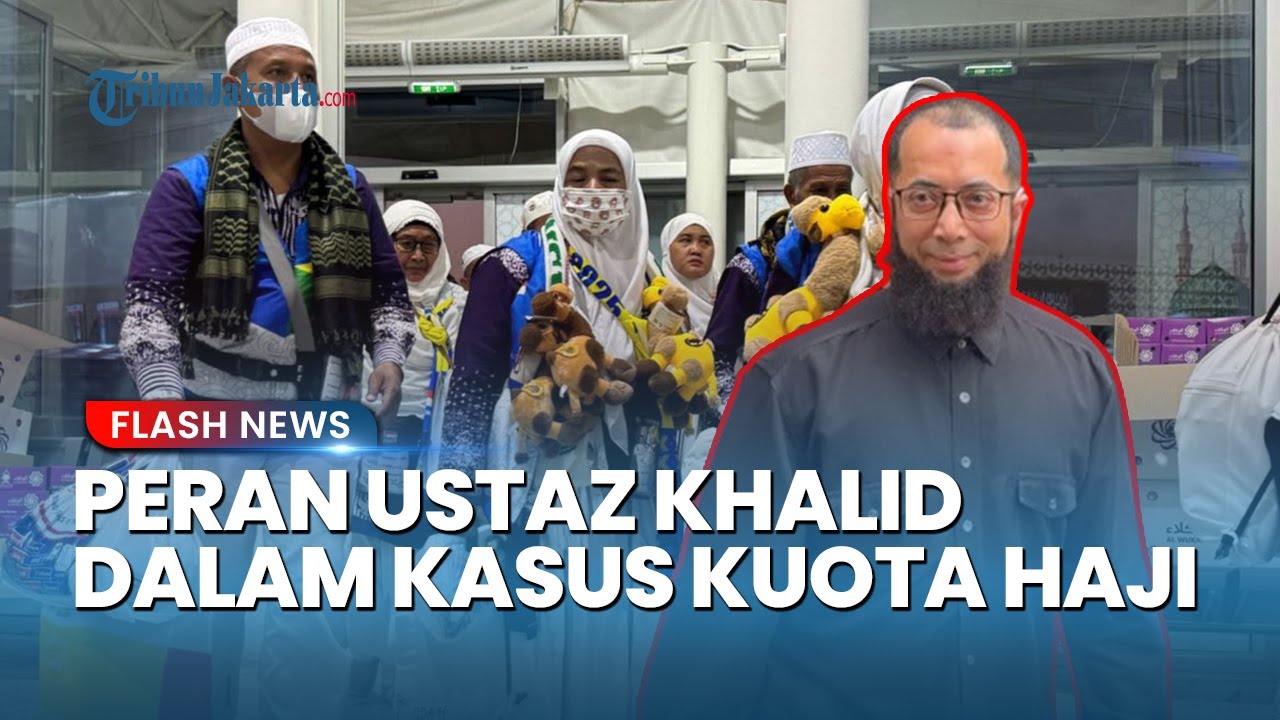 TEKA-TEKI Kasus Jual Beli Kuota Haji, Menyibak Peran Ustaz Khalid Basalamah
