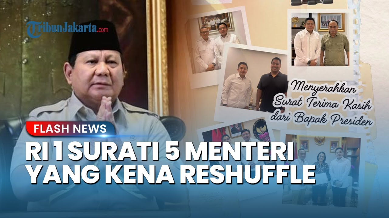 Youtube Thumnail image of : Prabowo Kirim Surat Khusus ke 5 Menteri yang Kena "Reshuffle", Diantar Langsung oleh Seskab Teddy