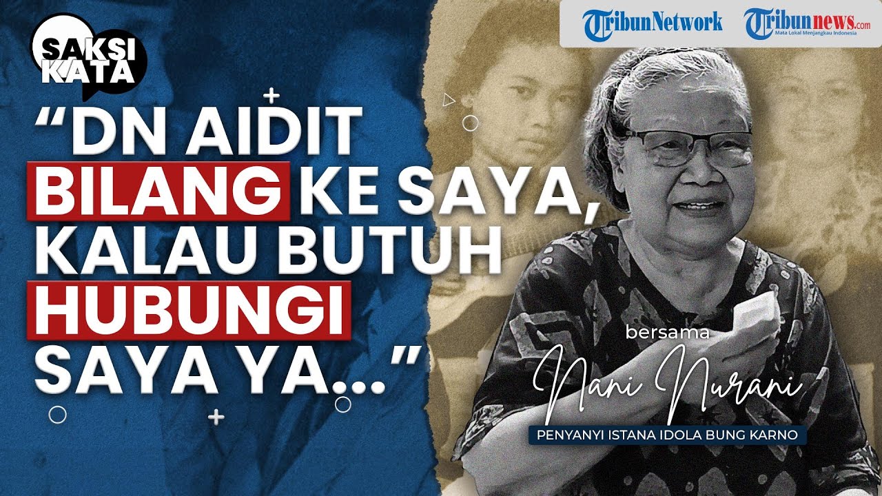 Youtube Thumnail image of : Kisah Nani Nurani, Penyanyi Istana Bung Karno yang Jadi Tahanan Politik Pasca 1965
