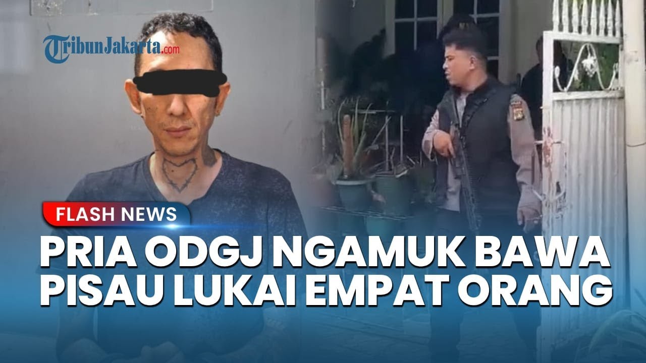 Pria ODGJ Ngamuk dan Tusuk 4 Orang di Cilandak, Pak RT Ikut Jadi Korban