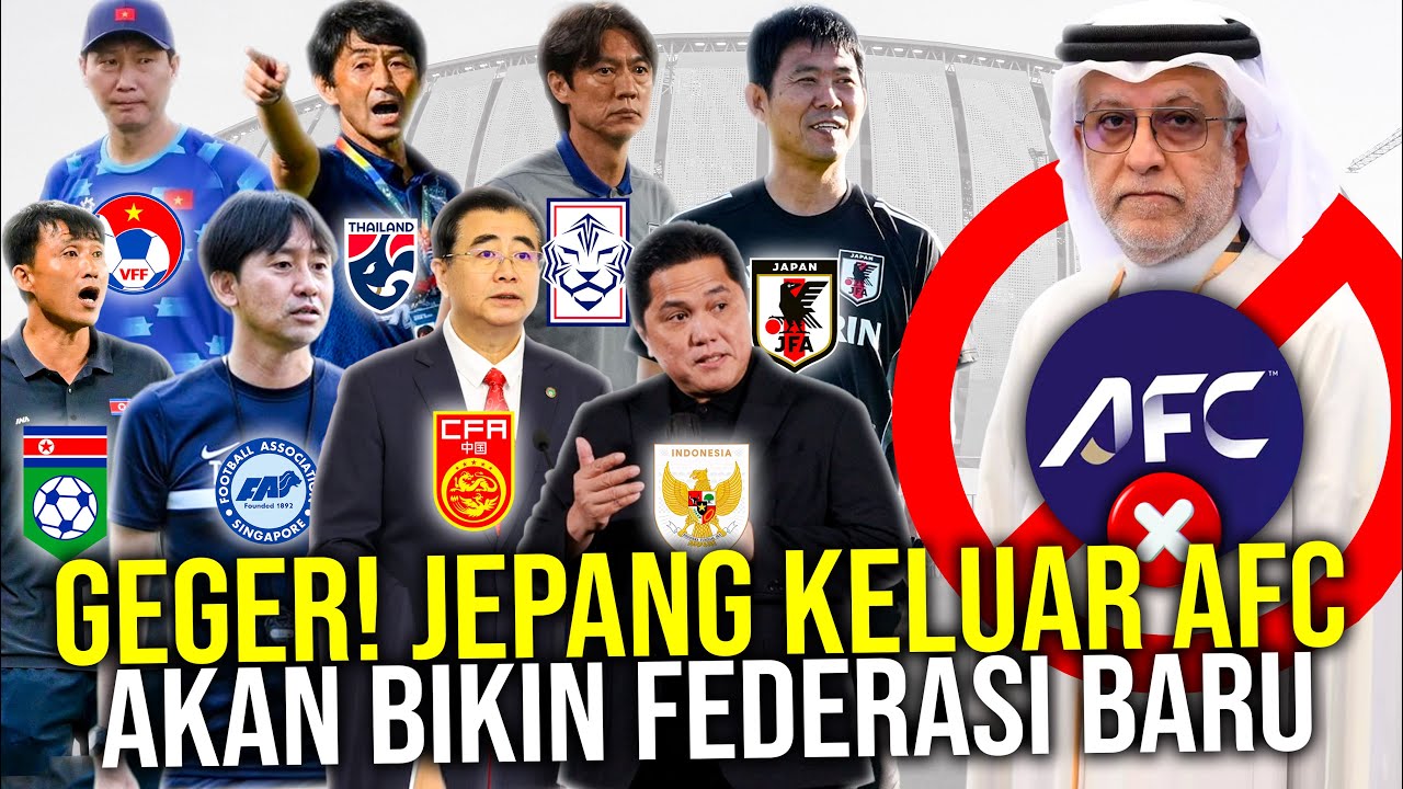 Apa Mungkin Asia Dibagi Dua Usai Jepang Disebut Ingin Keluar AFC? 8 Negara Siap Cabut Ikut Keluar