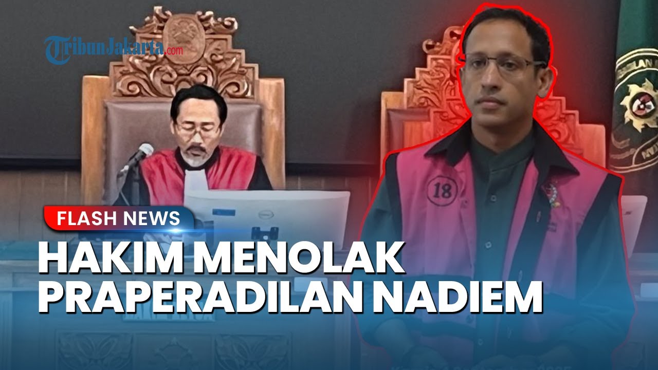 Youtube Thumnail image of : Langkah Hukum Nadiem Makarim Kandas, Hakim Nyatakan Penetapan Tersangka Sah