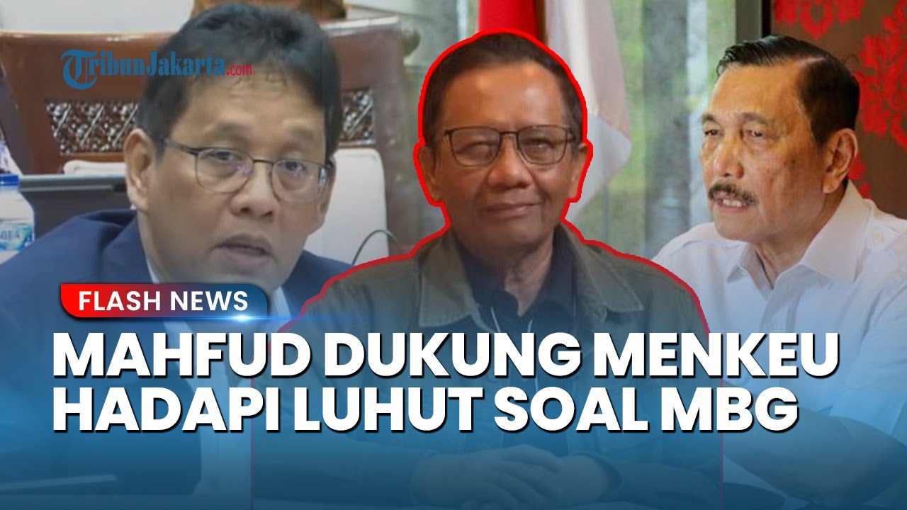 Youtube Thumnail image of : Beda Dengan Luhut, Mahfud Dukung Menkeu Soal Potong Anggaran MBG Jika Tak Terserap