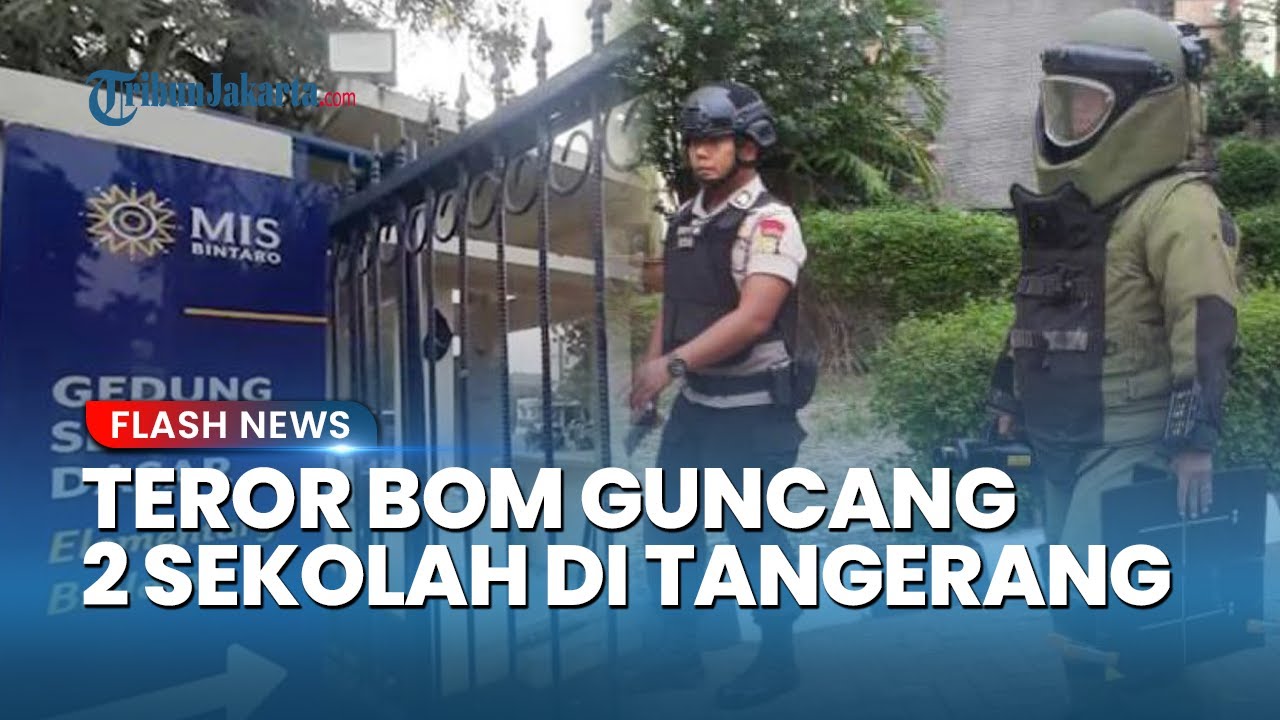 Teror Bom Guncang Dua Sekolah Internasional di Tangerang, Polisi: Pelaku Peneror Sedang Diburu!