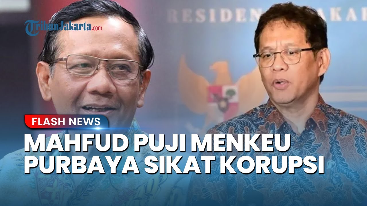 Youtube Thumnail image of : Menkeu Purbaya Disanjung Mahfud MD: Tegas Lawan Korupsi, Tak Tambah Beban Pajak