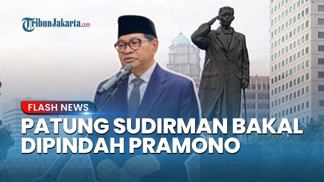 Gubernur Pramono Mau Pindah Patung Sudirman: Biar Bisa Dinikmati saat Macet