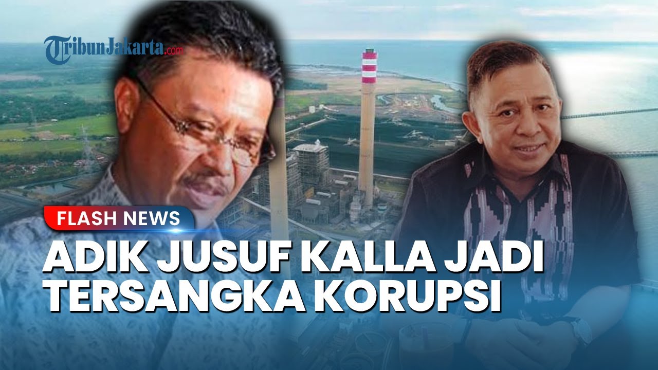 Youtube Thumnail image of : Eks Dirut PLN Fahmi Mochtar dan Adik Jusuf Kalla Tersangka Korupsi PLTU Kalbar Rp 1,2 Triliun