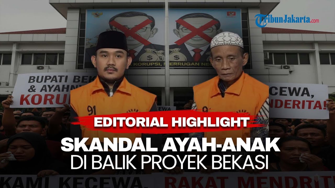 EDITORIAL HIGHLIGHT | Korupsi dalam Ikatan Darah di Kasus Bupati Bekasi: Politik Urusan Keluarga
