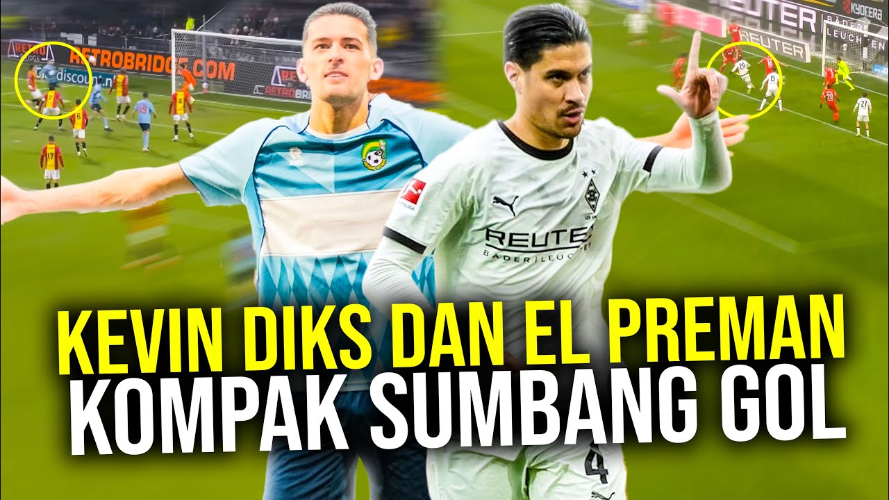 Youtube Thumnail image of : KEVIN DIKS DAN JUSTIN HUBNER KOMPAK BIKIN GOL DI EROPA! THOM HAYE MALAH DAPAT ANCAMAN DI INDONESIA