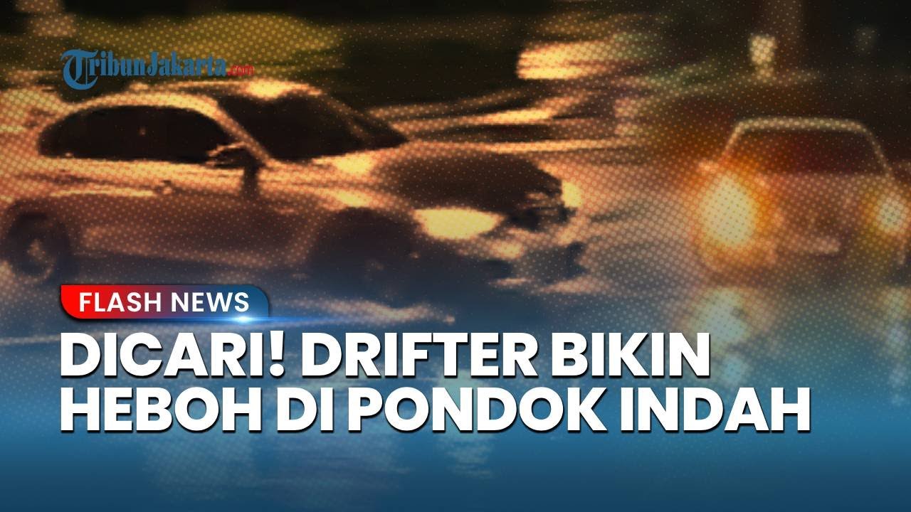 Viral Aksi Drifting di Simpang Pondok Indah Jakarta Selatan, Pengemudi Jadi Buruan Polisi