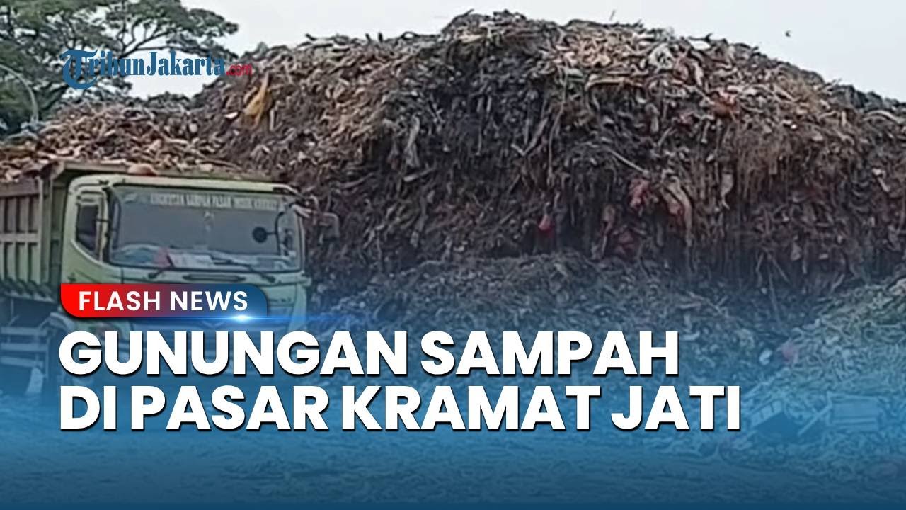 Sampah Menggunung Sekitar 6 Meter di Pasar Induk Kramat Jati Jakarta Timur, Sebulan Warga Tahan Bau