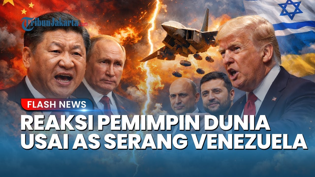 Youtube Thumnail image of : Reaksi Pemimpin Dunia usai AS Serang Venezuela, China & Rusia Murka, Israel & Ukraina Justru Dukung