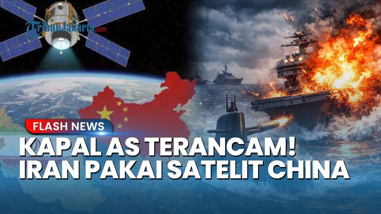 Iran Ancam Tenggelamkan Kapal AS di Hormuz, Intel Bocor: Satelit China Dipakai Teheran Kunci Target