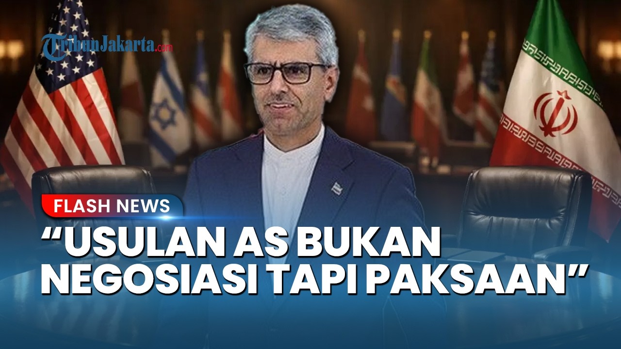Iran Tegas! Usulan AS Dicap Tak Logis, Disebut Bukan Bentuk Negosiasi tapi Pemaksaan
